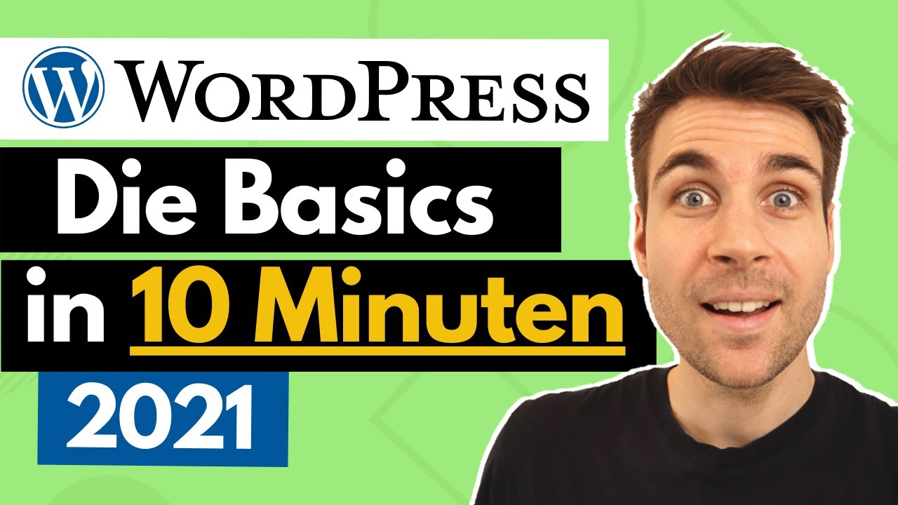 WordPress Website erstellen für Anfänger Basics in 10 Minuten 2021