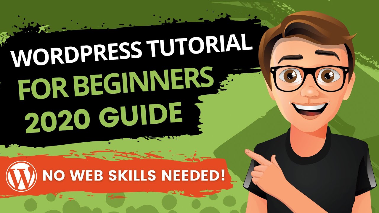 WordPress Tutorial For Beginners 2020 [Made Easy]
