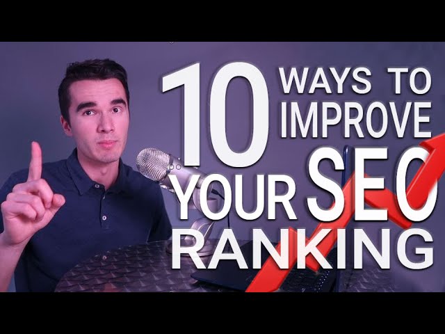 10 Ways to Improve Your SEO Ranking