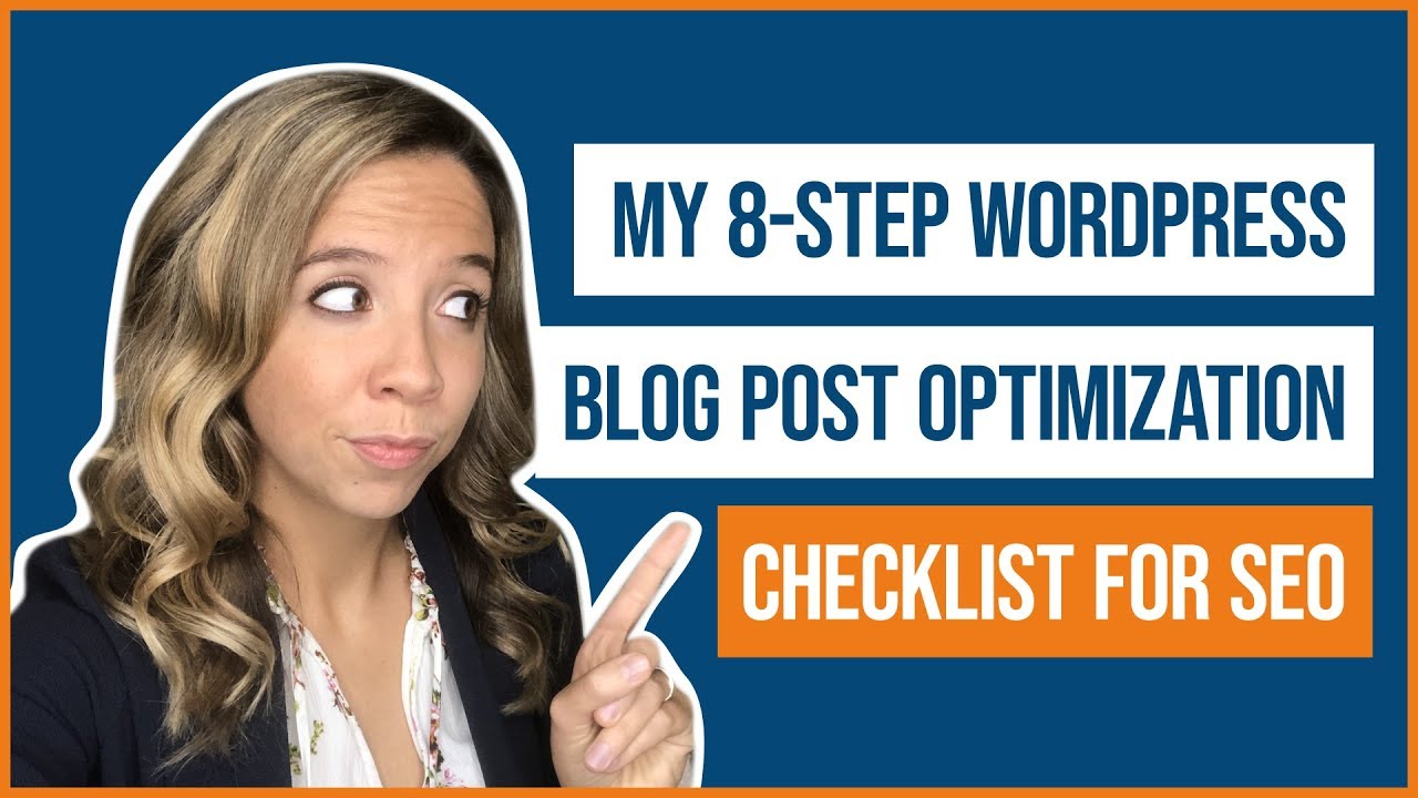 My 8-Step WordPress Blog Post Tutorial Optimization Checklist for SEO