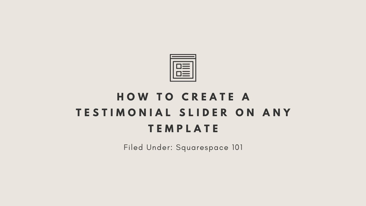 How to created a Testimonial Slider for your Squarespace website ...