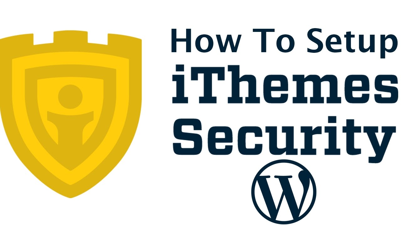 Best WordPress Security Plugins 2017 - iThemes Security Setup 💯 ...